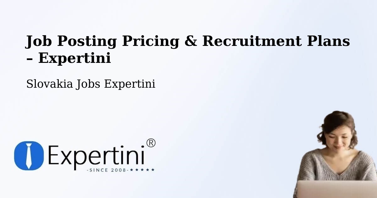 Job Posting Pricing & Recruitment Plans – Svodín - Svodín, Slovakia Jobs Expertini